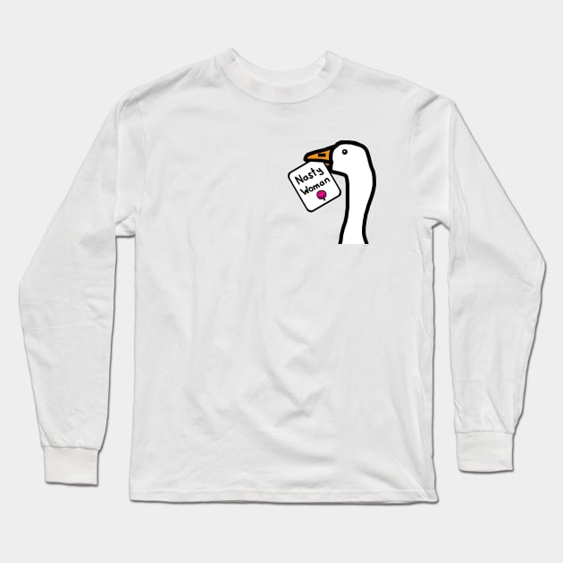 Small Portrait of a Goose with Nasty Woman Sign Long Sleeve T-Shirt by ellenhenryart